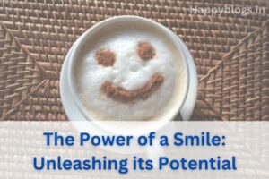 The Power of a Smile: Unleashing its Potential