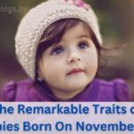 The Remarkable Traits of Babies Born On November 11