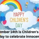 November 14th Is Children’s Day, A Day To Celebrate Innocence