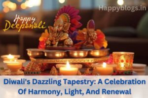 Diwali's Dazzling Tapestry: A Celebration Of Harmony, Light, And Renewal